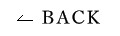 ←BACK